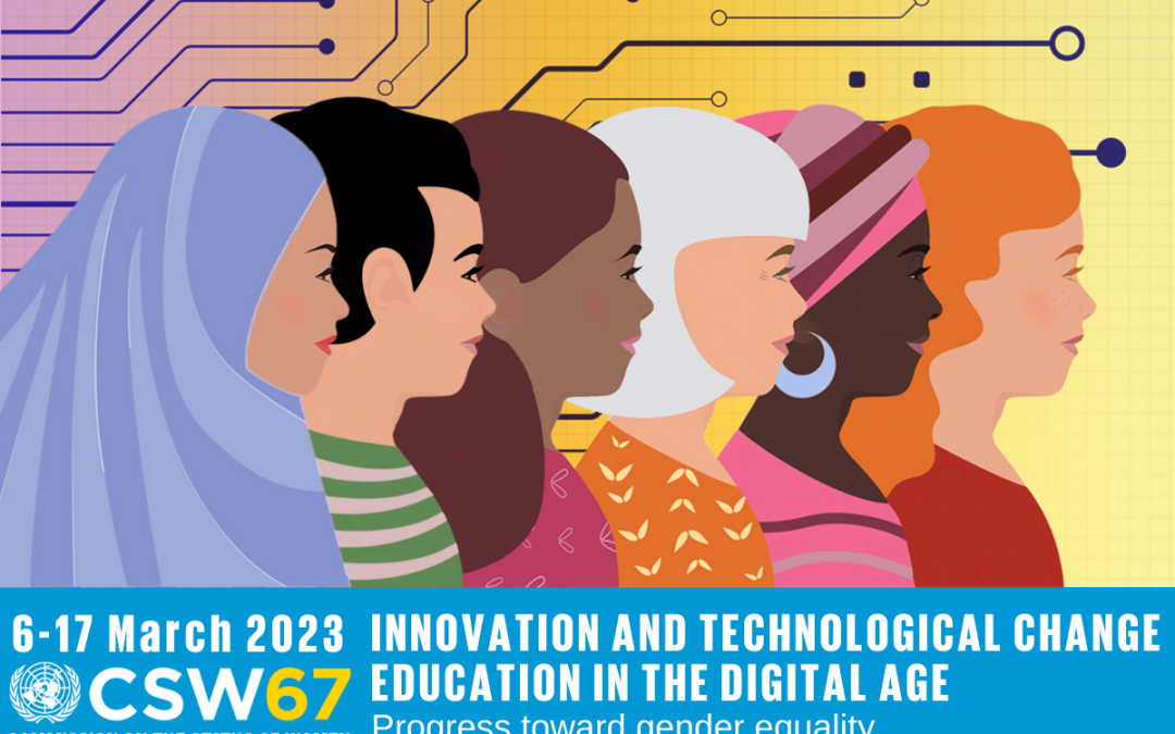 Propuesta para la CSW 67 de Naciones Unidas: Innovación, cambio tecnológico y educación en la era digital para lograr la igualdad de género y el empoderamiento de todas las mujeres y niñas