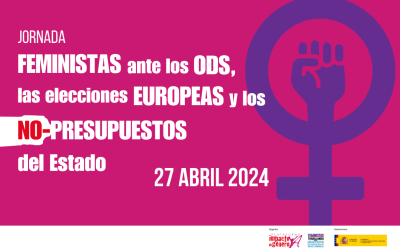 Jornada: Feministas ante los ODS, las elecciones europeas y los no-presupuestos del Estado 2024